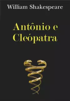 Antônio e Cleópatra  -  William Shakespeare