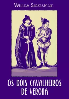 Os Dois Cavalheiros De Verona  -  William Shakespeare