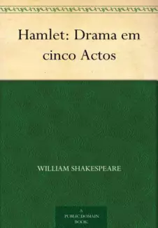 Hamlet  -  Drama em Cinco Atos - William Shakespeare