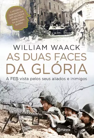 As Duas Faces da Glória - William Waack