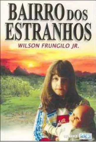 Bairro dos Estranhos - Wilson Frungilo Junior