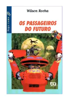 Os Passageiros do Futuro - Wilson Rocha