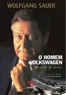 O Homem Volkswagen - Wolfgang Sauer