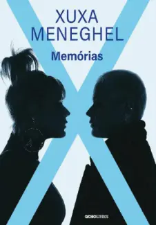 Memórias - Xuxa Meneghel
