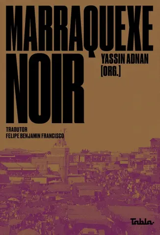 Marraquexe Noir - Yassin Adnan