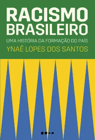 Racismo Brasileiro  -  Ynaê Lopes dos Santos