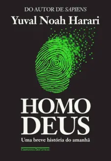 Homo Deus: Uma breve história do amanhã - Yuval Noah Harari
