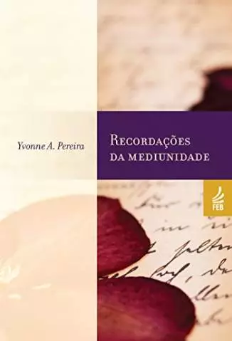 Recordações da Mediunidade  -  Yvonne do Amaral Pereira