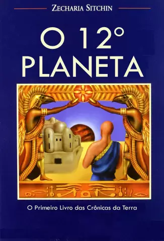 O 12º Planeta  -  Zecharia Sitchin