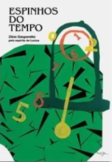 Espinhos do Tempo  -  Zíbia Gasparetto