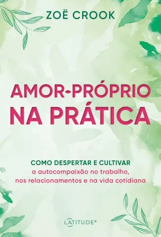 Amor-próprio na Prática - Zöe Crook