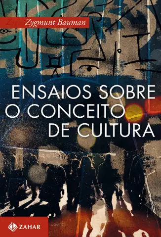 Ensaios Sobre o Conceito de Cultura  -  Zygmunt Bauman