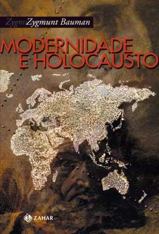 Modernidade e Holocausto  -  Zygmunt Bauman